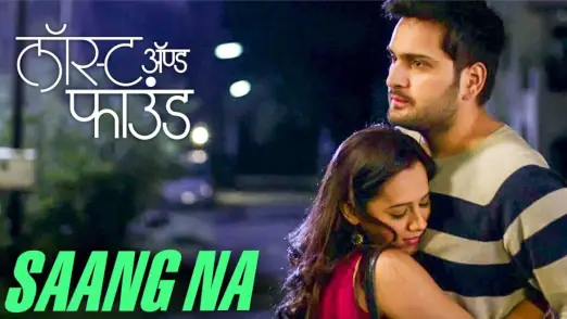 Saang Na - Lost And Found | Spruha Joshi | Siddharth Chandekar 