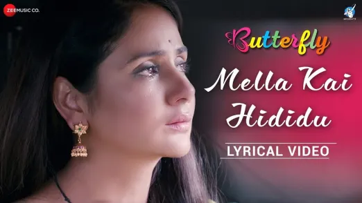 Mella Kai Hididu (Lyrical) - Butterfly | Parul Yadav 