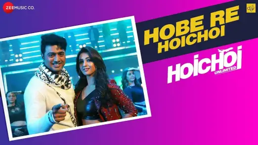 Hobe Re Hoichoi - Hoichoi Unlimited | Dev | Koushani Mukherjee 