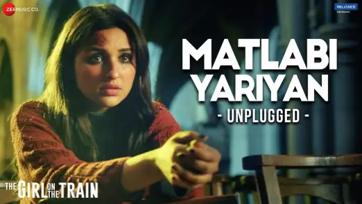 Matlabi Yariyan - Unplugged - The Girl On The Train | Parineeti Chopra 