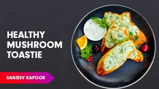 Parsley Garlic & Mushrooms On Toast Recipe by Sanjeev Kapoor Episode 461