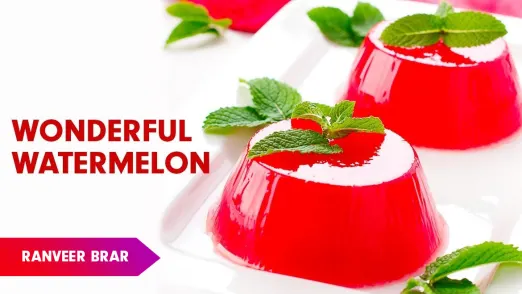 Watermelon Panna Recipe by Chef Ranveer Brar Episode 6