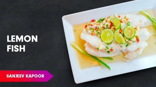 Lemon Steamed Fish Recipe by Sanjeev Kapoor Episode 938