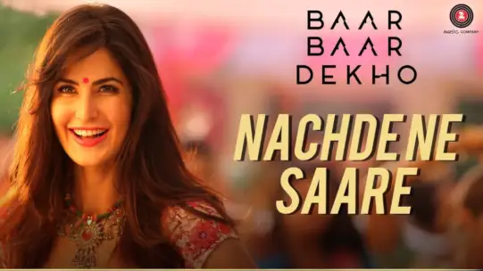 Nachde Ne Saare - Baar Baar Dekho | Sidharth Malhotra | Katrina Kaif | Armaan 