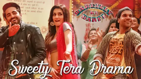 Sweety Tera Drama - Bareilly Ki Barfi | Kriti Sanon | Ayushmann Khurrana | Rajkummar Rao 