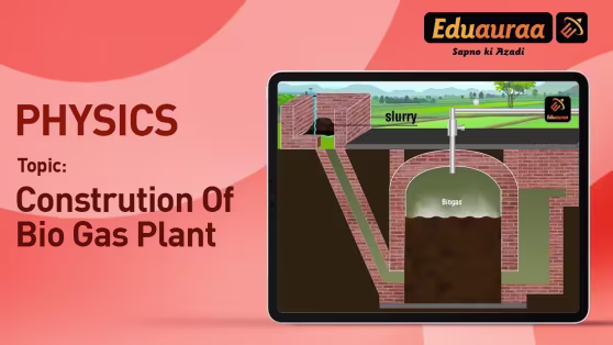 The Construction of A Biogas Plant