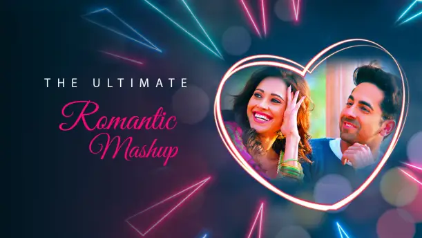 The Ultimate Romantic Mashup 