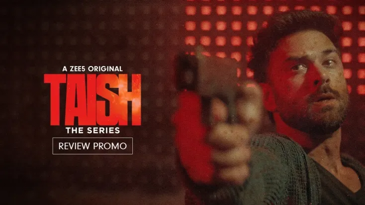 Watch Taish Web Series All Episodes Online in HD On ZEE5