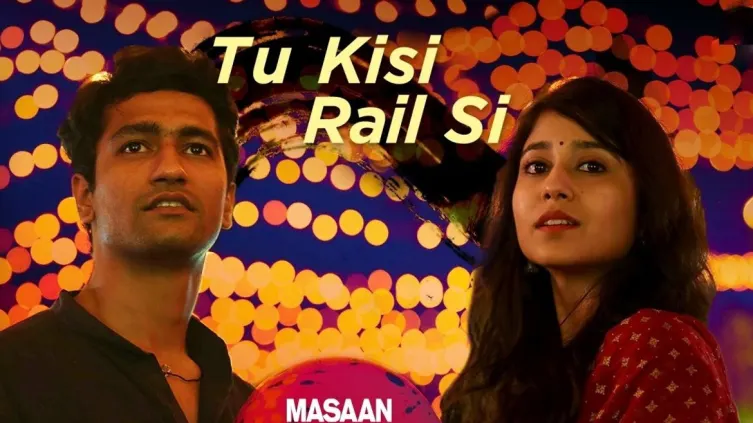 Tu Kisi Rail Si - Masaan | Vicky Kaushal | Shweta Tripathi 