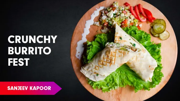 Burritos Recipe by Sanjeev Kapoor Episode 496