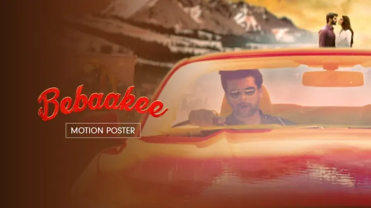 Bebaakee | Motion Poster Bebaakee | Motion Poster