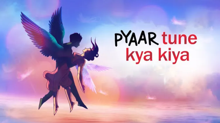 Pyar Tune Kya Kiya Streaming Now On Zing