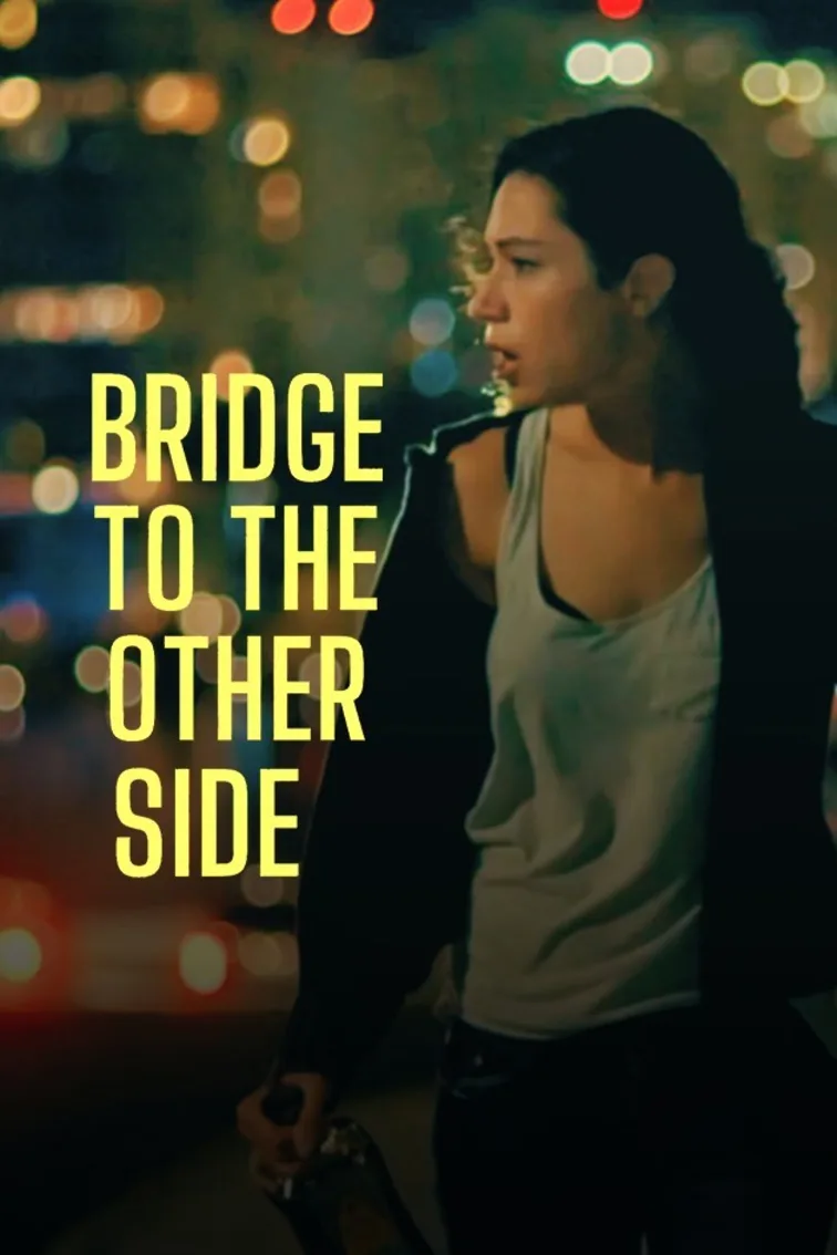 Bridge to the Other Side Movie