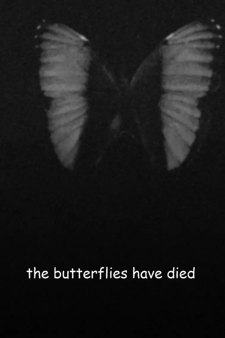 The butterflies have died Movie
