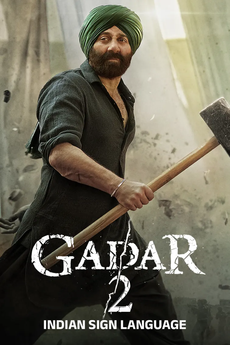 Gadar 2 - Indian Sign Language Version Movie