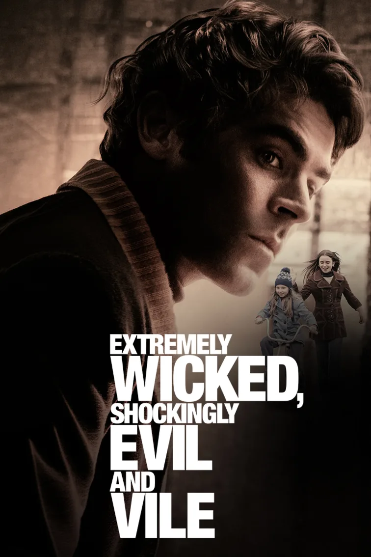 Extremely Wicked, Shockingly Evil And Vile Movie