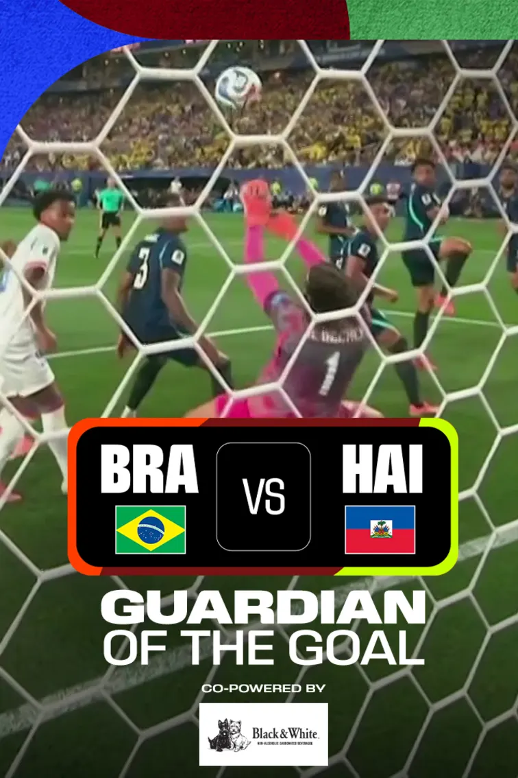 BRA Vs HAI | Guardian of the Goal | FIFA World Cup 2026 