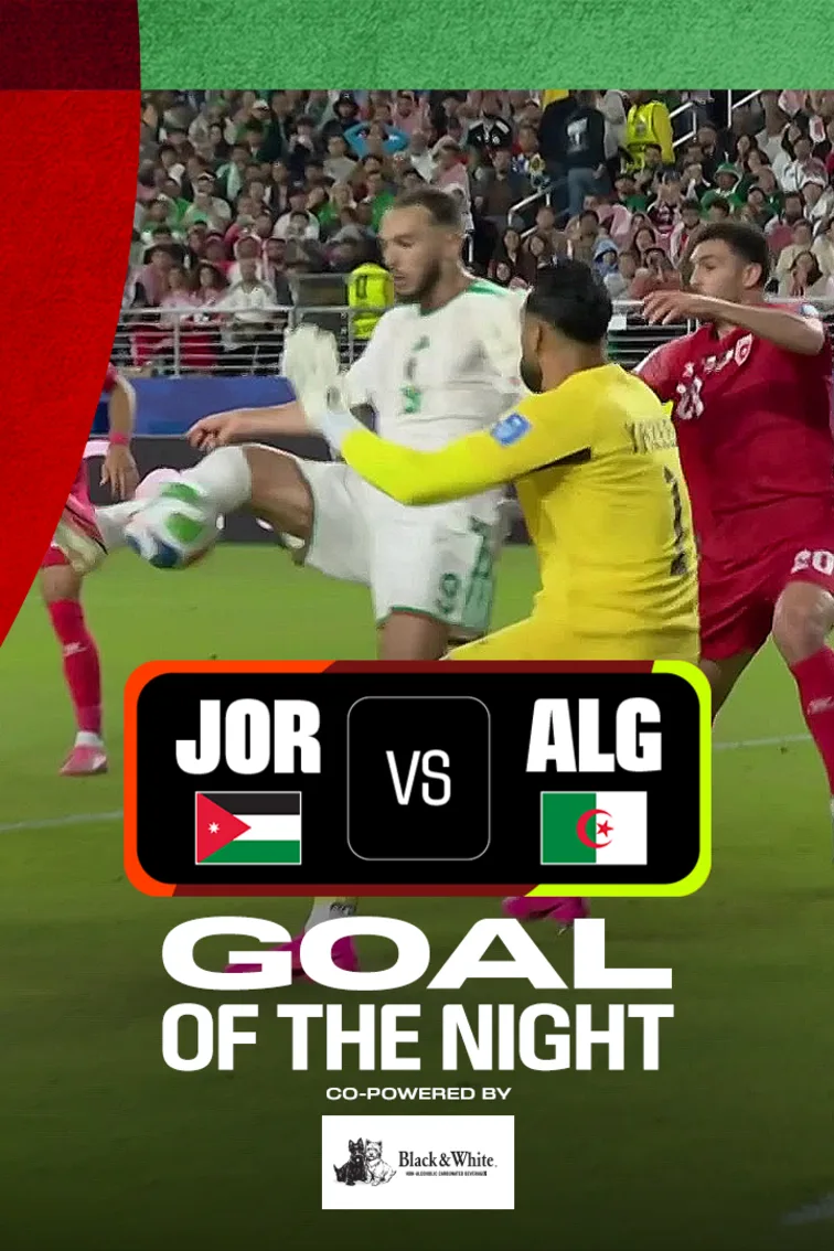 JOR Vs ALG | Goal of the Night | FIFA World Cup 2026 