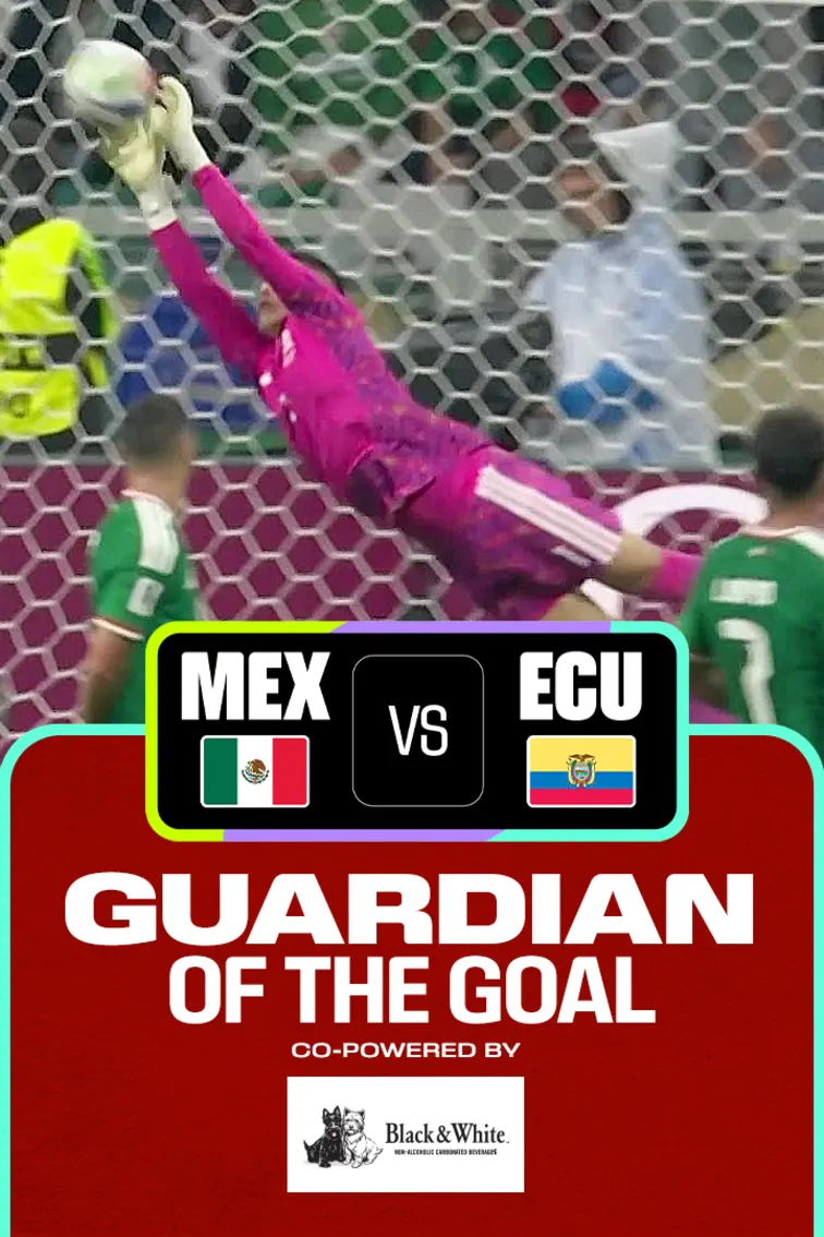 MEX Vs ECU | Guardian of the Goal | FIFA World Cup 2026 