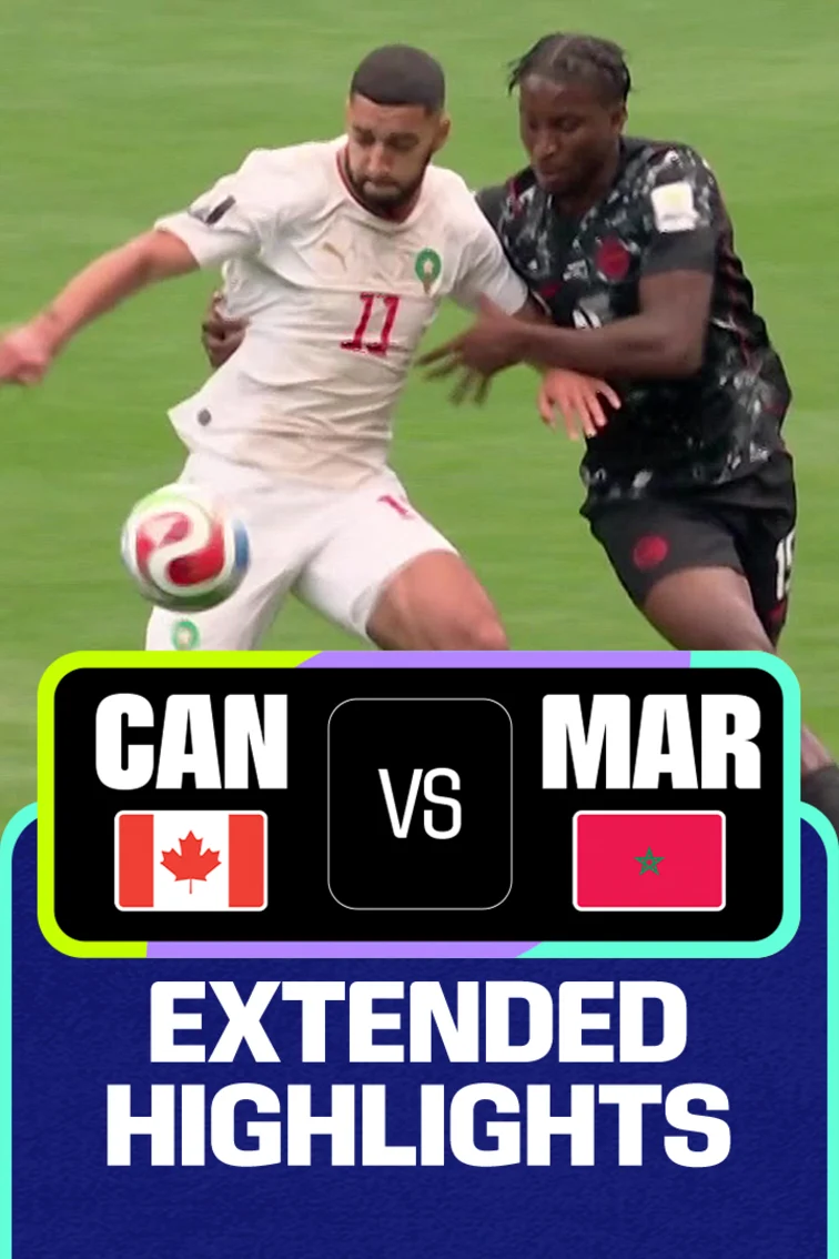 CAN Vs MOR | Extended Highlights | FIFA World Cup 2026 