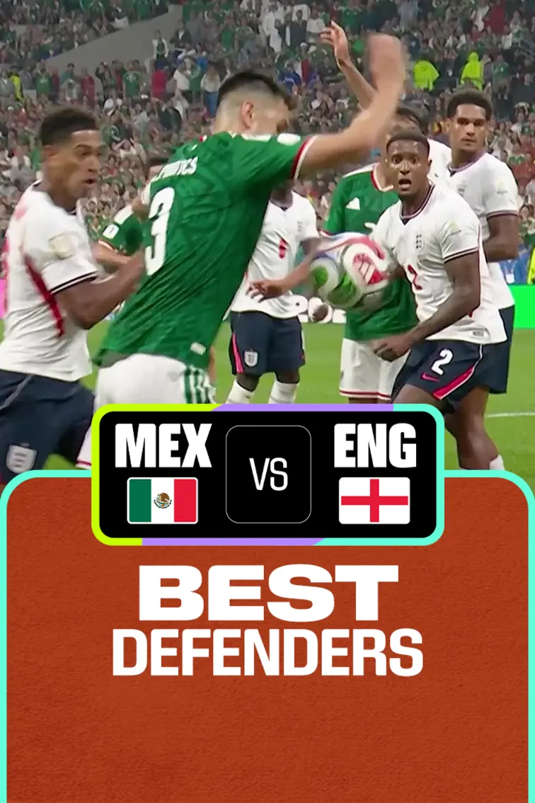 MEX Vs ENG | Best Defenders | FIFA World Cup 2026 