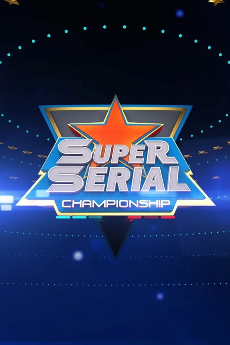 Super Serial Championship TV Show