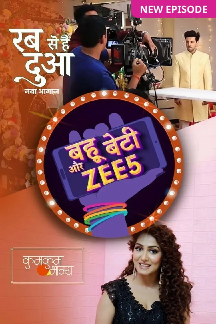 Bahu Beti Aur ZEE5 TV Show