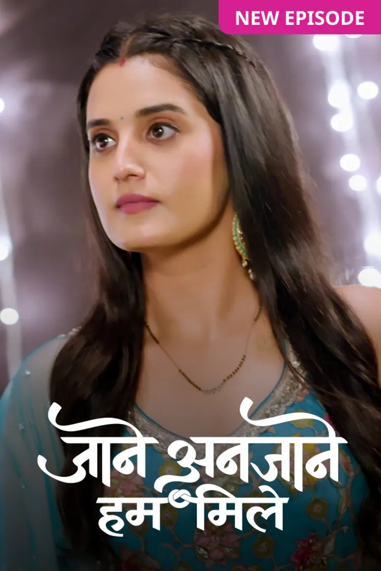 Jaane Anjaane Hum Mile TV Show