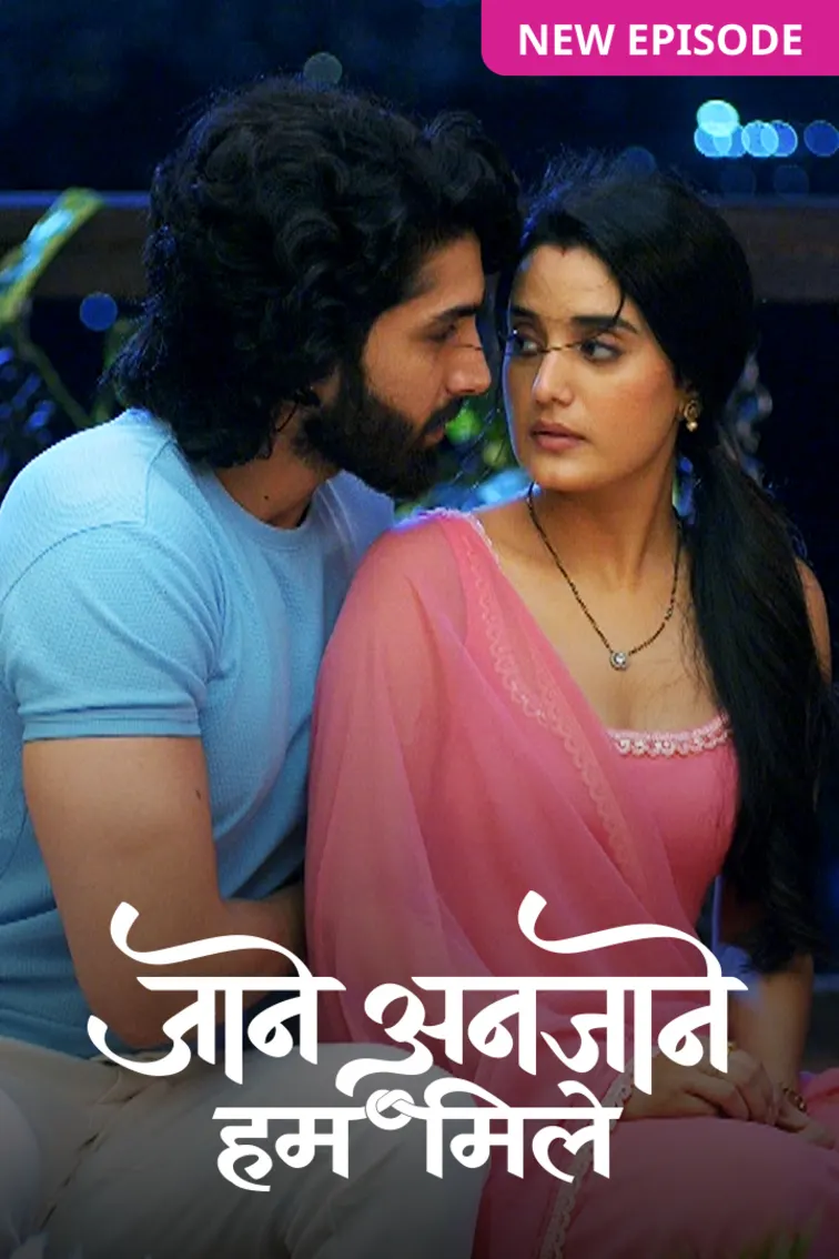 Jaane Anjaane Hum Mile TV Show