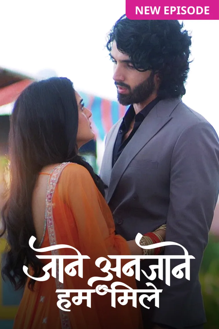 Jaane Anjaane Hum Mile TV Show