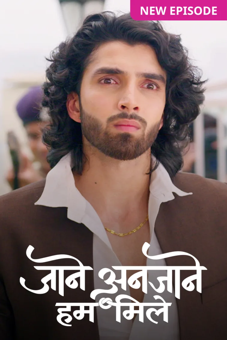 Jaane Anjaane Hum Mile TV Show