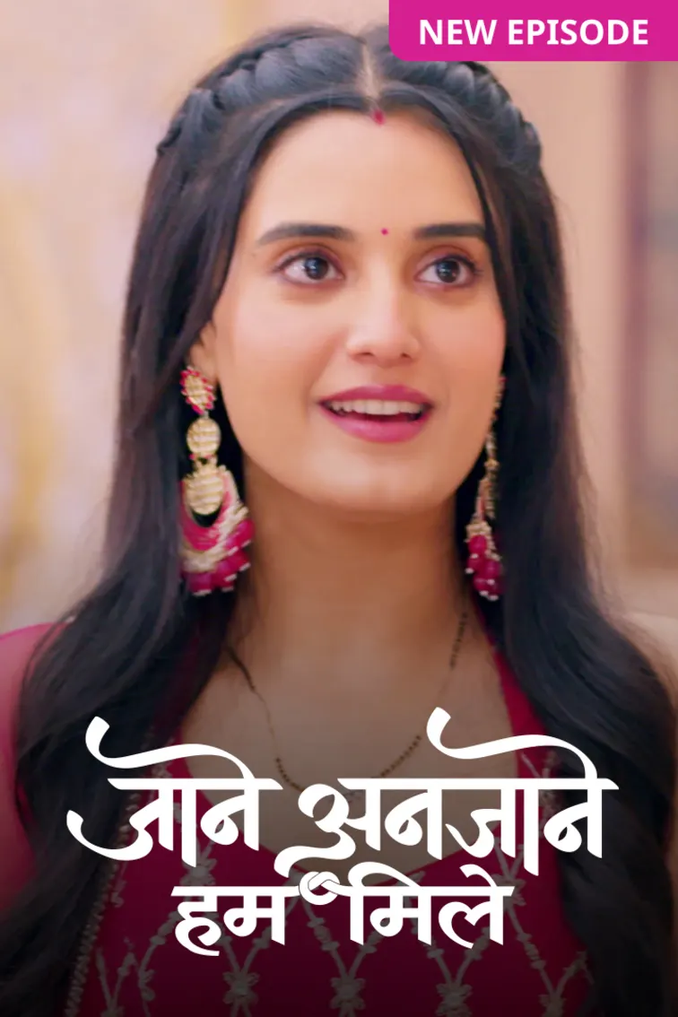 Jaane Anjaane Hum Mile TV Show