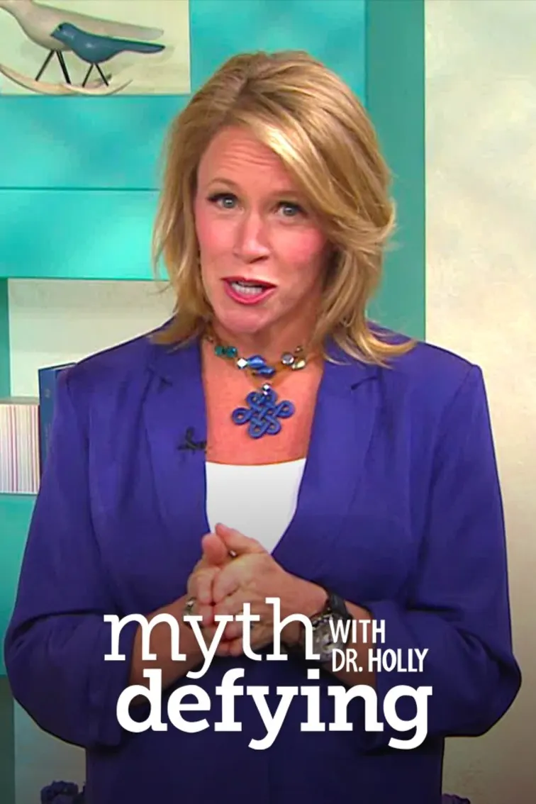 Myth Defying with Dr. Holly TV Show
