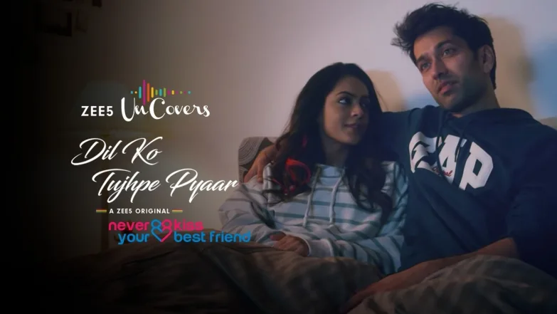Dil Ko Tujhpe Pyaar - Never Kiss Your Best Friend | Vishal Mishra 