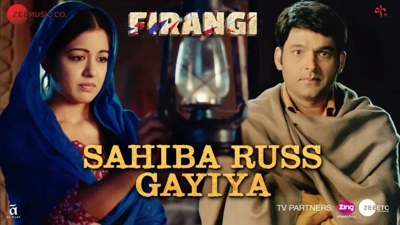 Sahiba Russ Gayiya - Firangi | Kapil Sharma, Ishita Dutta 