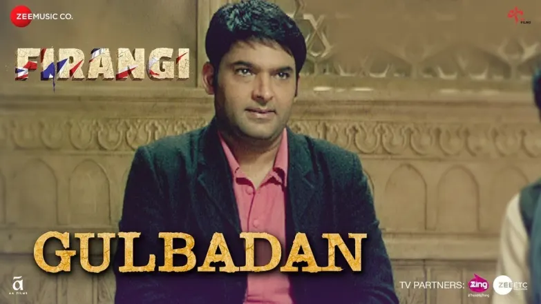 Gulbadan - Firangi | Kapil Sharma, Maryam Zakaria 