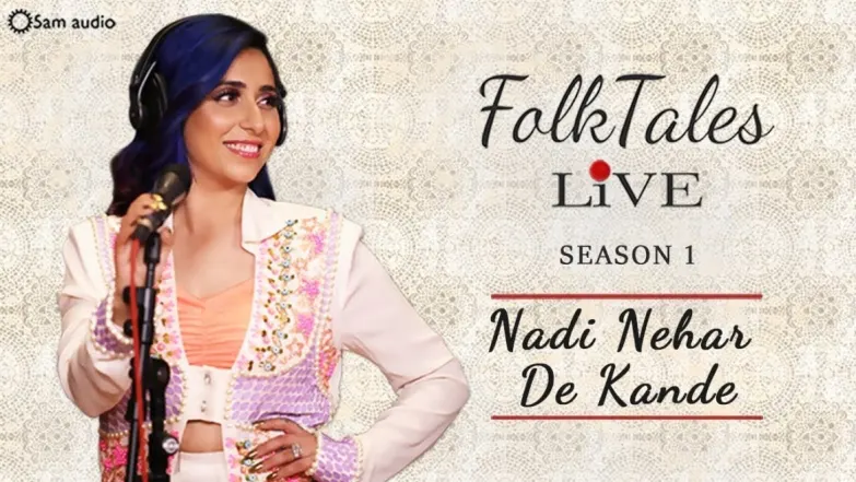 Nadi Nehar De Kande - Neha Bhasin | Folktales Live | Season 1 