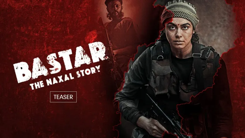 Bastar: The Naxal Story | Teaser
