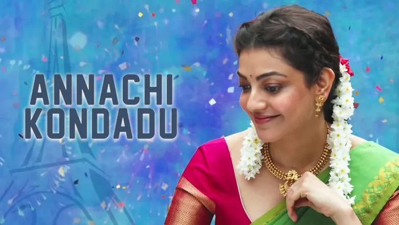 Annachi Kondadu (Lyrical) - Paris Paris | Kajal Aggarwal 