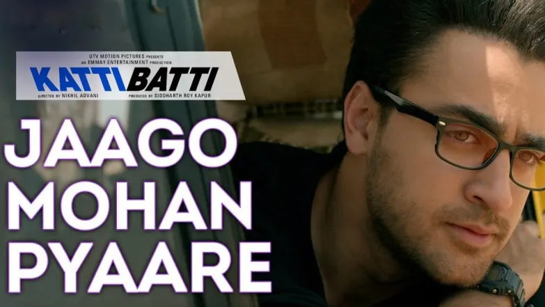 Jaago Mohan Pyaare - Katti Batti | Imran Khan | Kangana Ranaut 