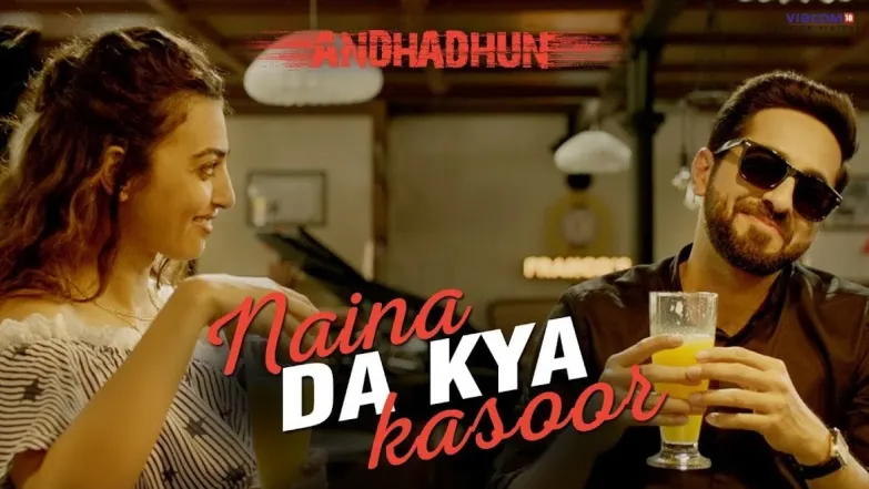 Naina Da Kya Kasoor - AndhaDhun | Ayushmann Khurrana | Tabu | Radhika Apte 