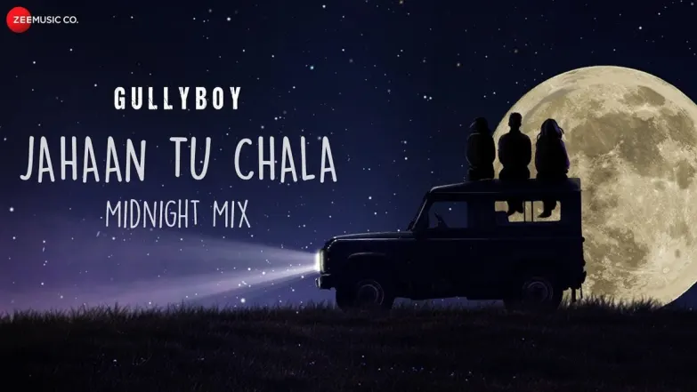 Jahaan Tu Chala(Midnight Mix) - Gully Boy | Ranveer Singh | Alia Bhat 