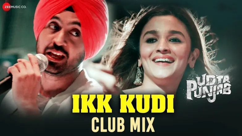 Ikk Kudi (Club Mix) - Udta Punjab | Alia Bhatt | Diljit Dosanjh 