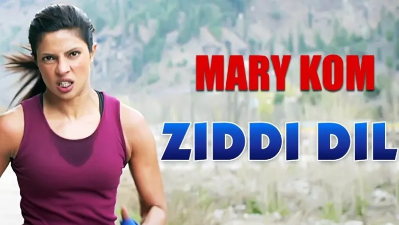 Ziddi Dil - Mary Kom | Priyanka Chopra 