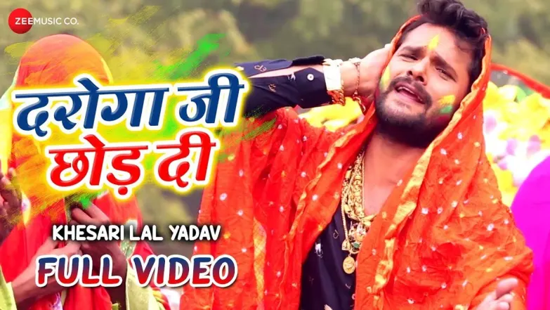 Daroga Ji Chod Di - Full Video | Khesari Lal Yadav 