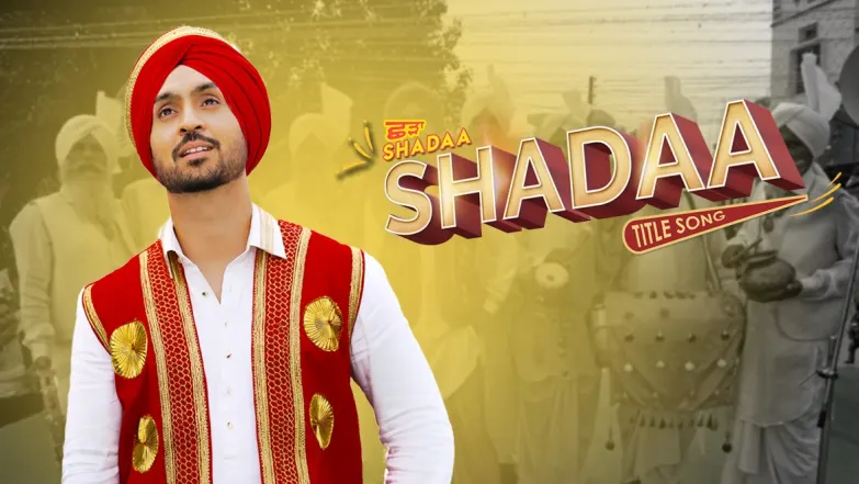 Shadaa Title Track - Shadaa | Diljit Dojsanjh 