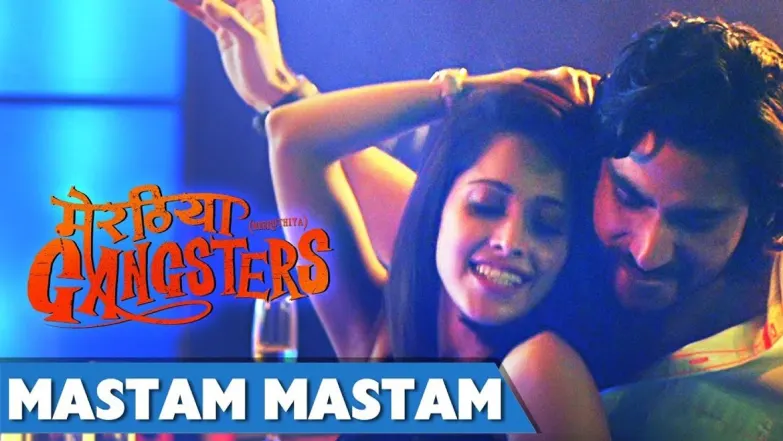 Mastam Mastam - Meeruthiya Gangsters | Jaideep Ahlawat | Aakash Dahiya | Vansh Bhardwaj | Nushrat Bharucha 