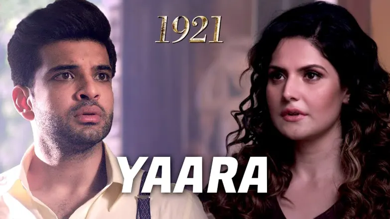 Yaara -1921 | Zareen Khan | Karan Kundrra | Arnab Dutta 