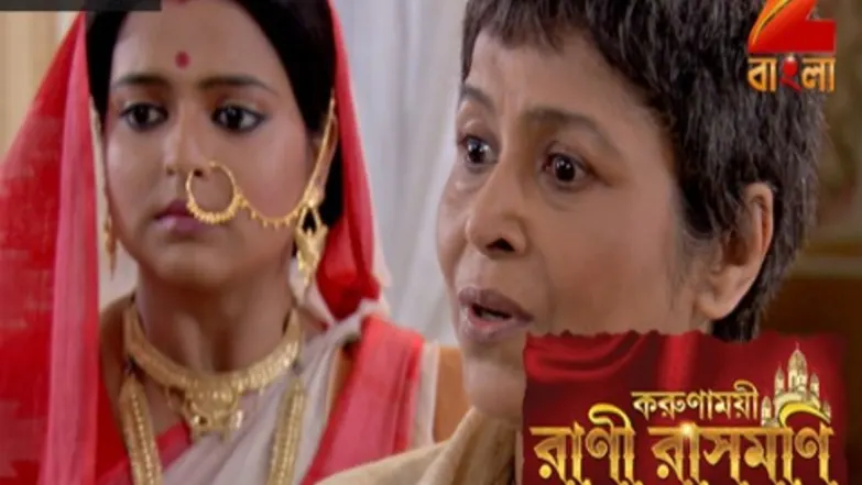 Rani refuses to marry without Raghubir around - Rani Rashmoni Episode 13