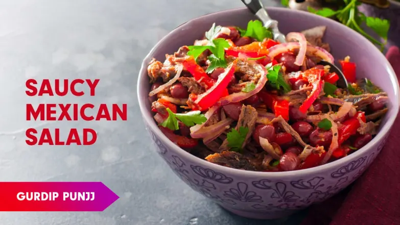 Mexican Rajma Salad Recipe Chef Gurdip Episode 104